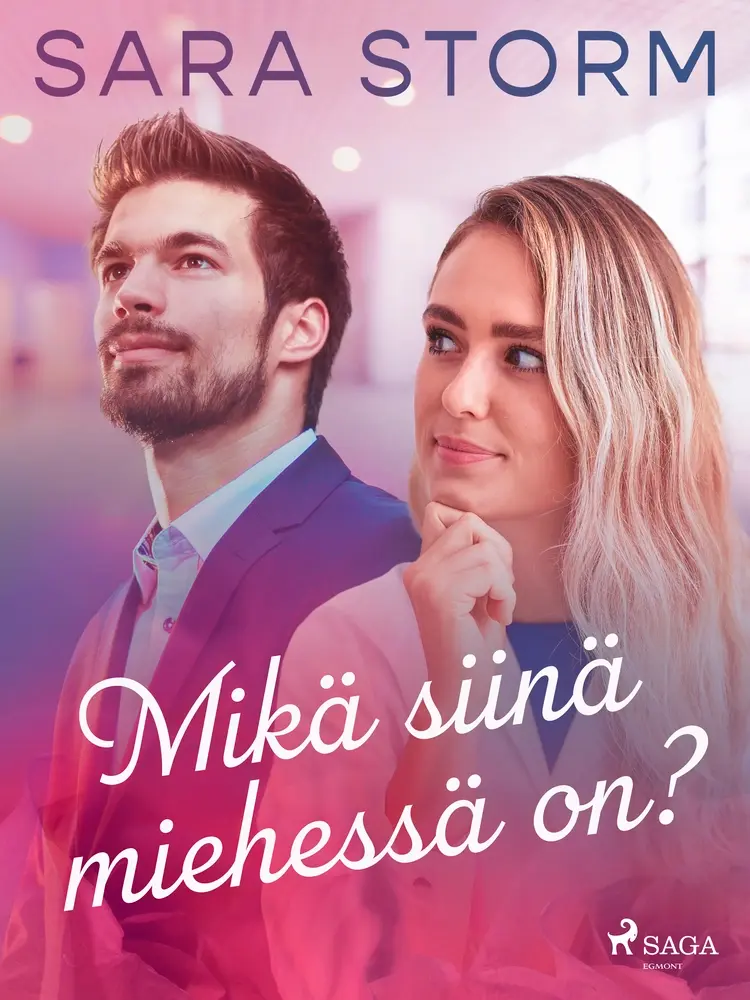 Mikä siinä miehessä on? af Sara Storm