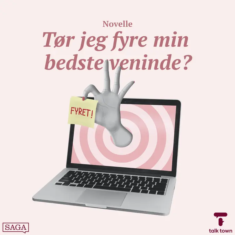 Tør jeg fyre min bedste veninde? Kapitel 2 af Kirsten Wandahl