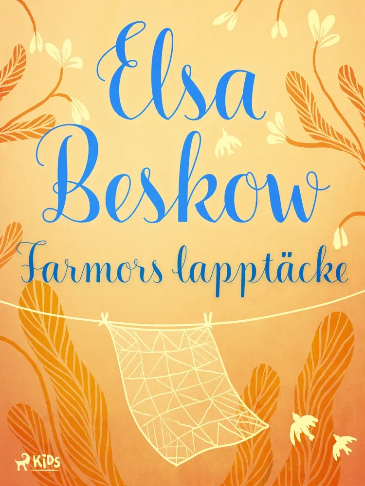 Farmors lapptäcke af Elsa Beskow
