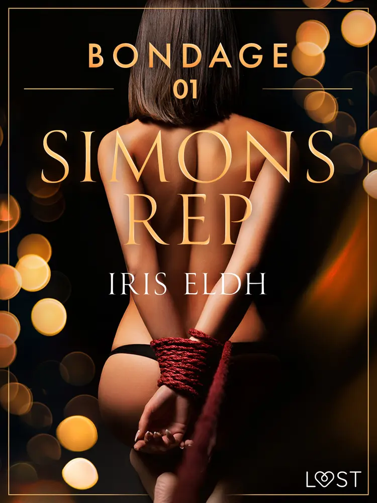 Bondage 1: Simons rep - erotisk BDSM-novell af Iris Eldh