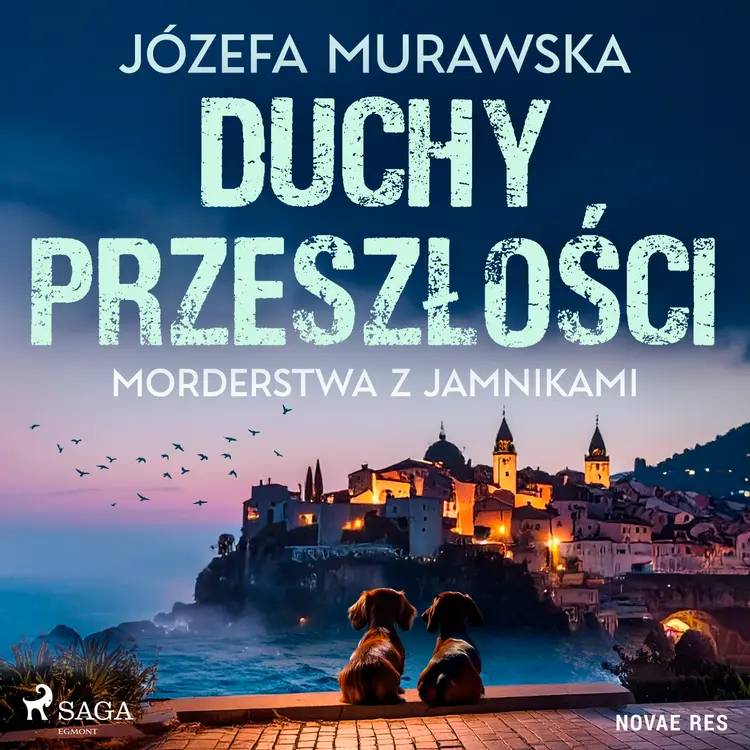 Duchy przeszłości. Morderstwa z jamnikami af Józefa Murawska