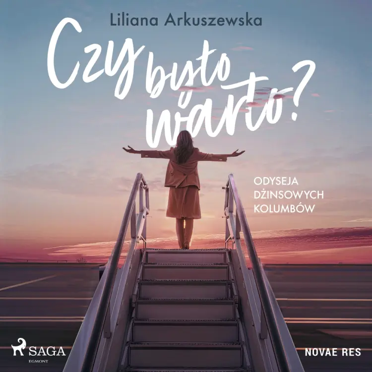 Czy było warto? Odyseja dżinsowych kolumbów af Liliana Arkuszewska