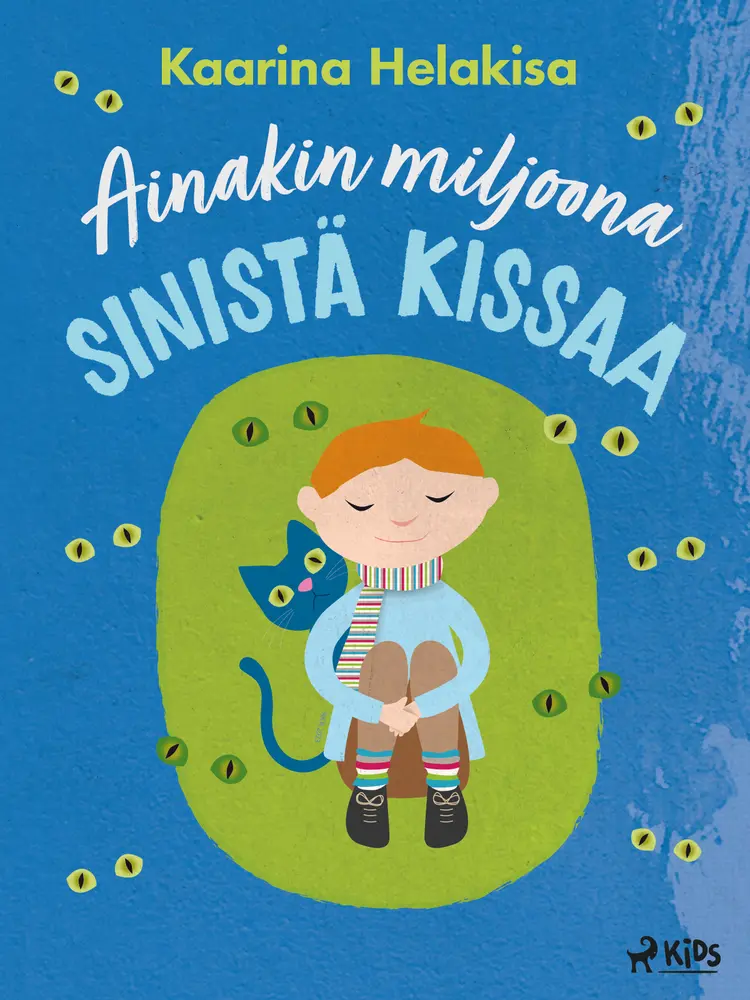 Ainakin miljoona sinistä kissaa af Kaarina Helakisa