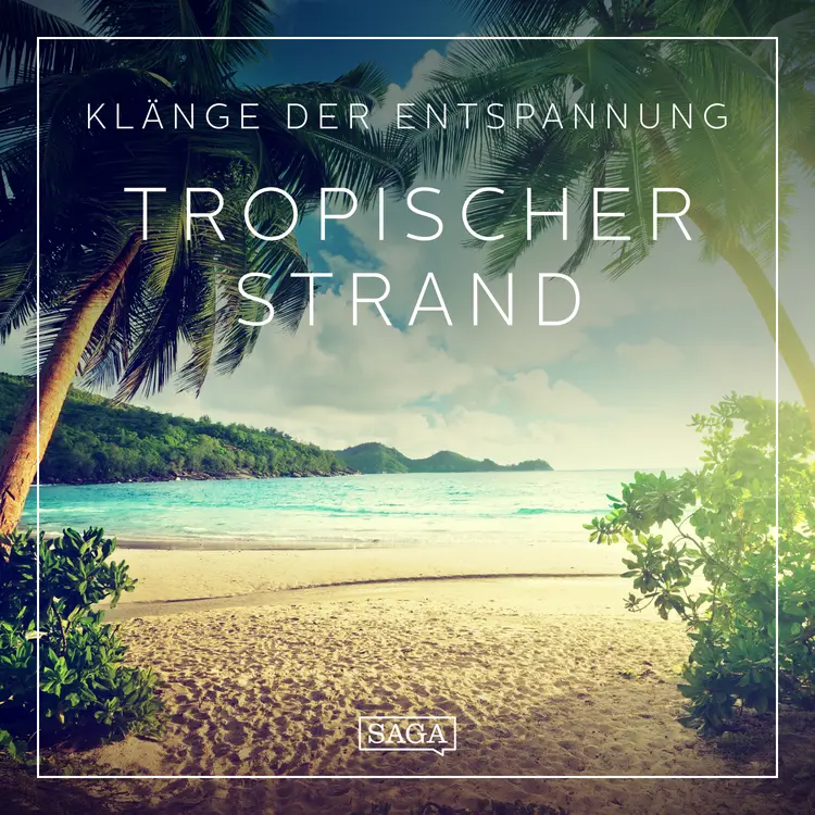 Klänge der Entspannung - Tropischer Strand af Rasmus Broe