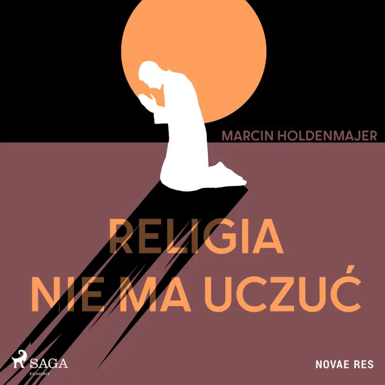 Religia nie ma uczuć af Marcin Holdenmajer