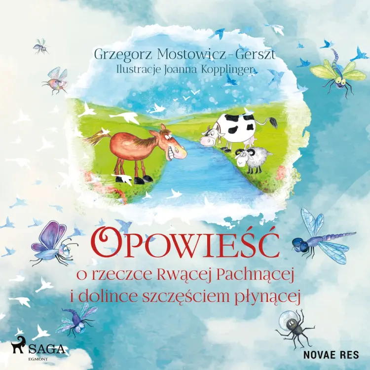 Opowieść o rzeczce Rwącej Pachnącej i dolince szczęściem płynącej af Grzegorz Mostowicz-Gerszt