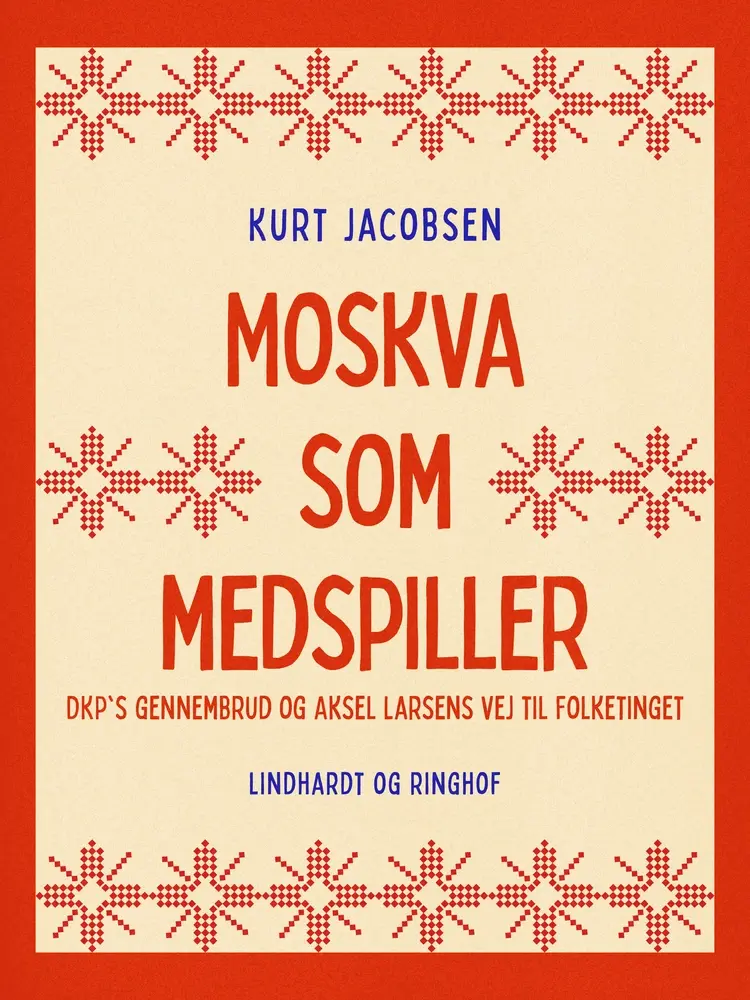 Moskva som medspiller af Kurt Jacobsen