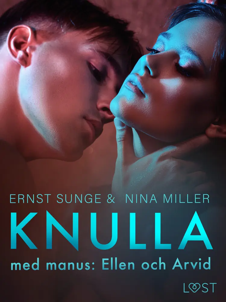 Knulla med manus: Ellen och Arvid - erotisk novell af Ernst Sunge