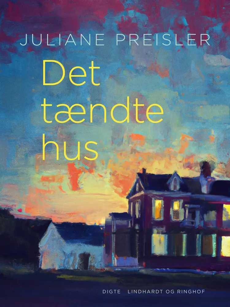 Det tændte hus af Juliane Preisler