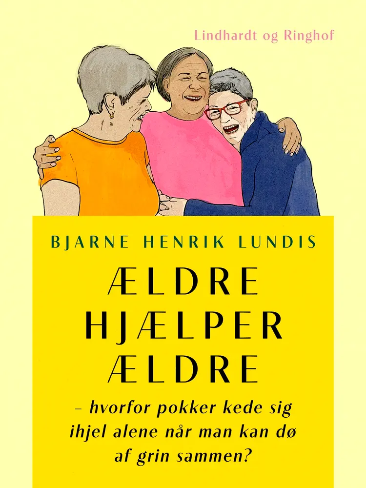 Ældre hjælper ældre af Bjarne Henrik Lundis
