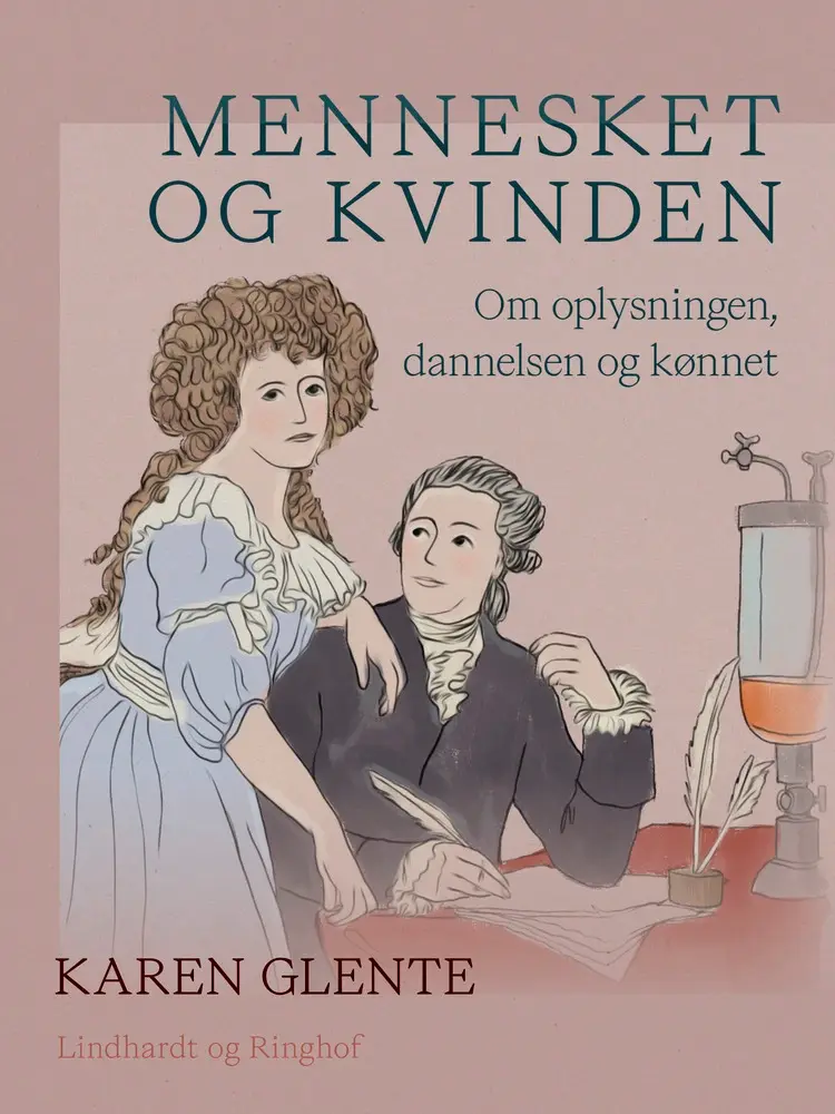 Mennesket og kvinden. Om oplysningen, dannelsen og kønnet af Karen Glente