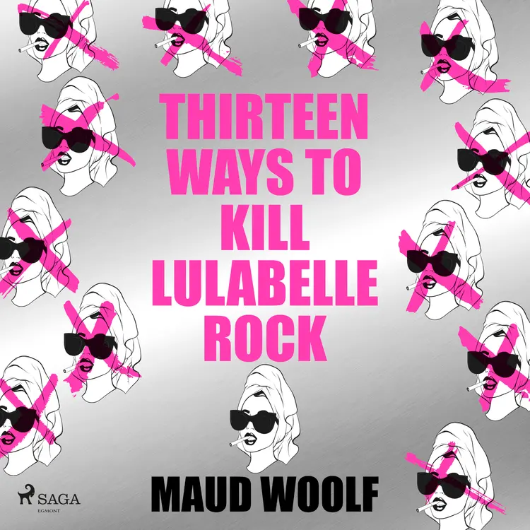 Thirteen Ways to Kill Lulabelle Rock af Maud Woolf