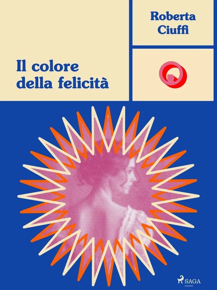 Il colore della felicità af Roberta Ciuffi