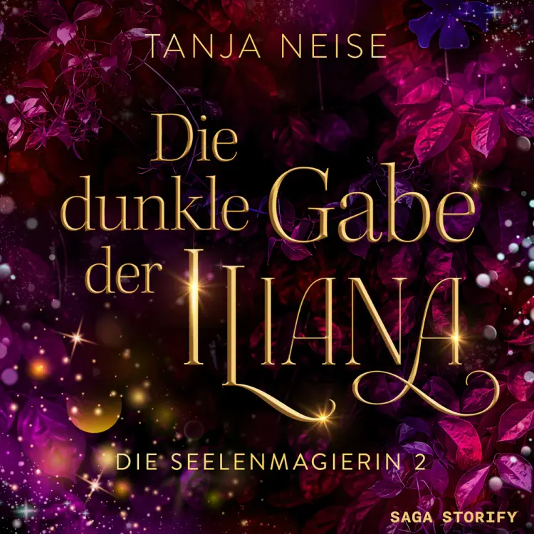 Die dunkle Gabe der Iliana (Die Seelenmagierin 2) af Tanja Neise