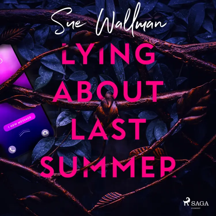 Lying About Last Summer af Sue Wallman