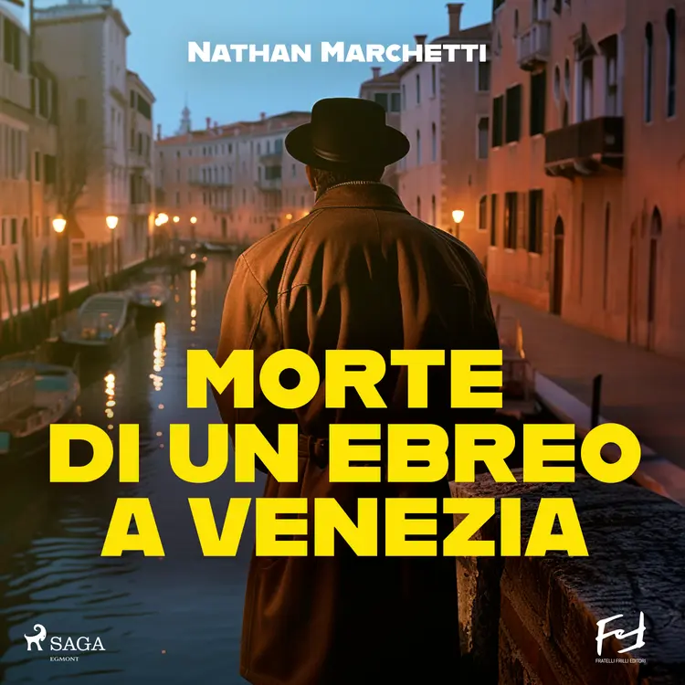 Morte di un ebreo a Venezia. La nuova indagine del commissario Fellini af Nathan Marchetti