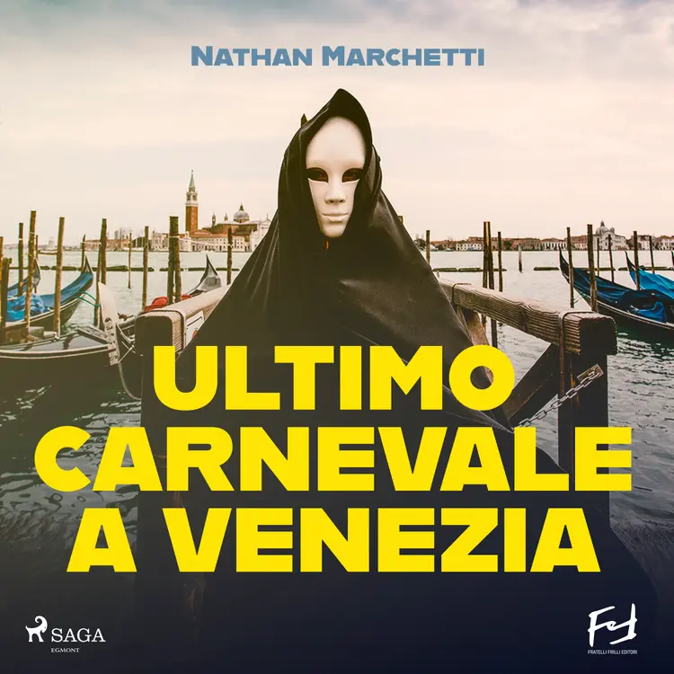 Ultimo carnevale a Venezia. Un'indagine per il commissario Enzo Fellini af Nathan Marchetti