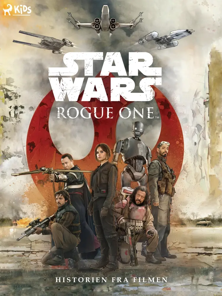 Rouge One Historien fra filmen af Star Wars