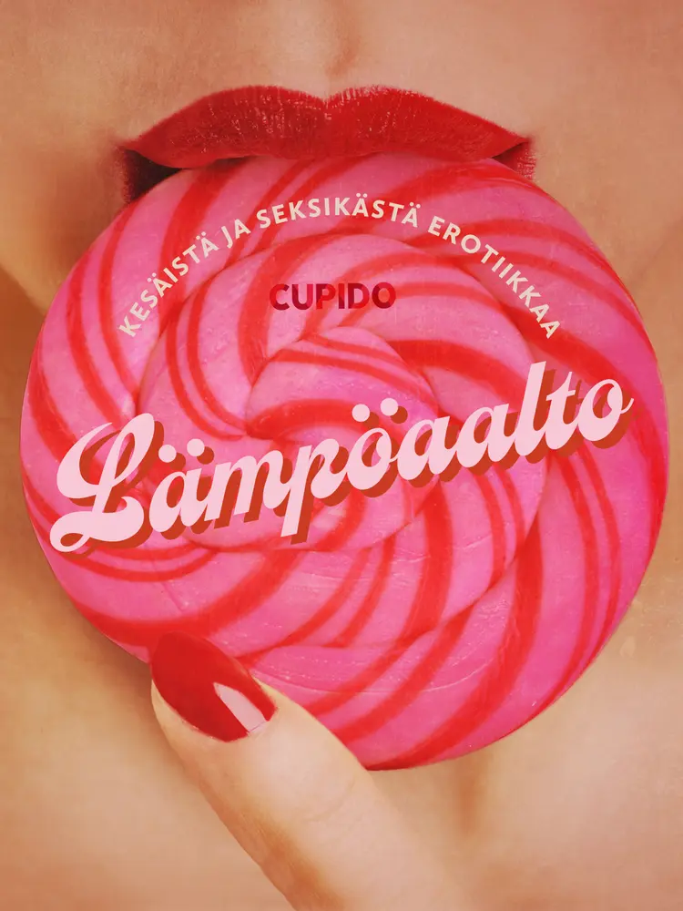 Lämpöaalto: Kokoelma kesäistä ja seksikästä erotiikkaa Cupidolta af Cupido