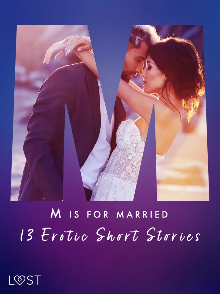 M is for Married - 13 Erotic Short Stories af Camille Bech