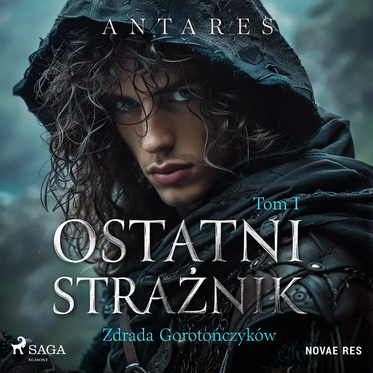 Ostatni strażnik. Tom 1. Zdrada Gorotończyków af Antares