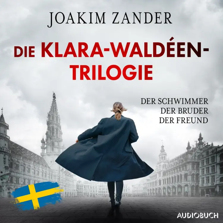 Die Klara-Waldéen-Trilogie: Der Schwimmer - Der Bruder - Der Freund af Joakim Zander