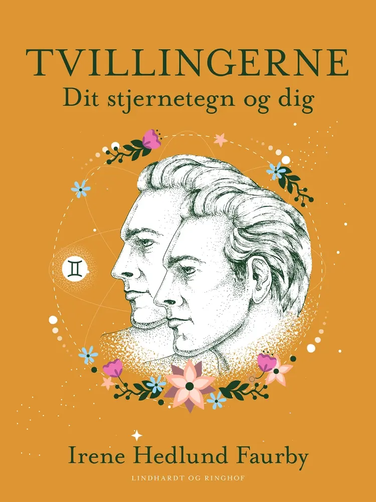 Tvillingerne. Dit stjernetegn og dig af Irene Hedlund Faurby