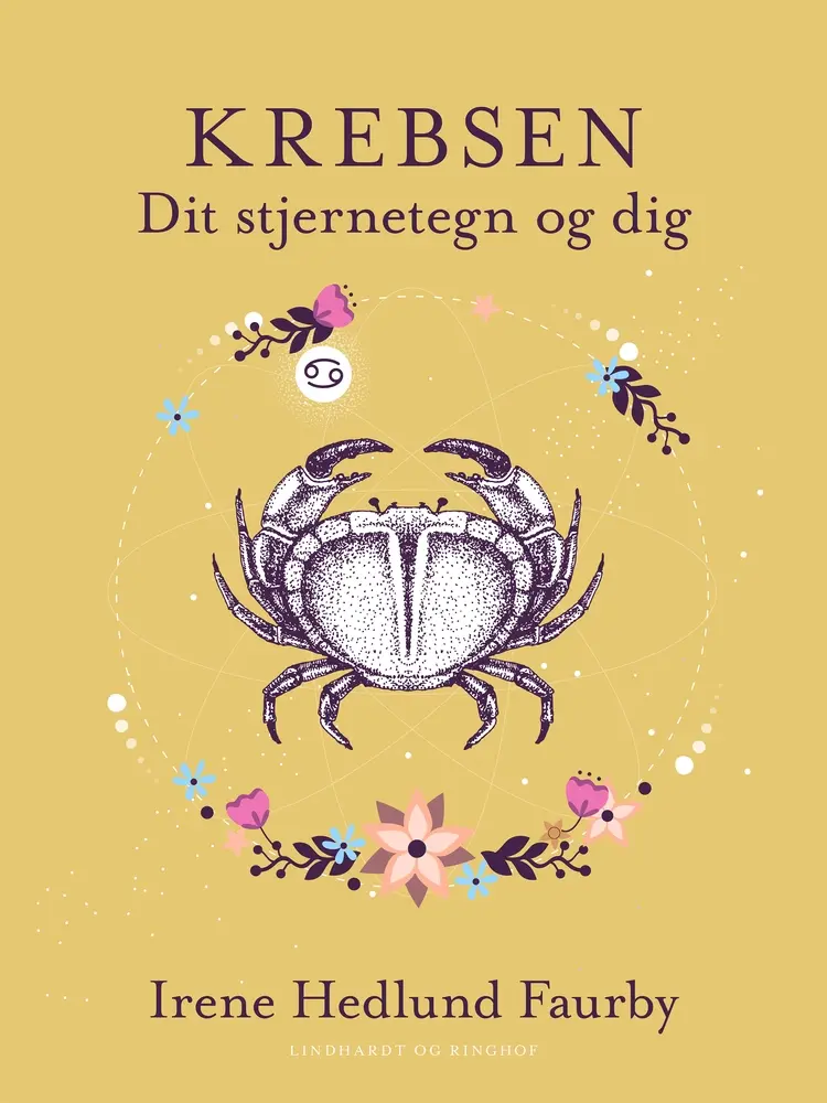 Krebsen. Dit stjernetegn og dig af Irene Hedlund Faurby