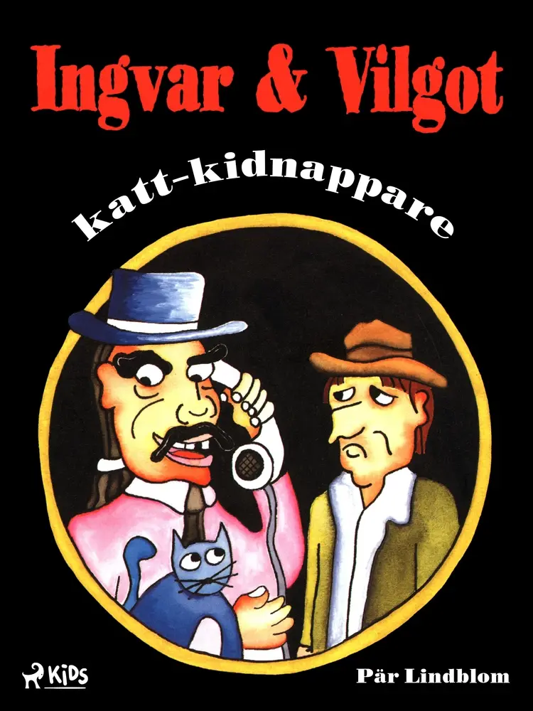 Ingvar & Vilgot, katt-kidnappare af Pär Lindblom