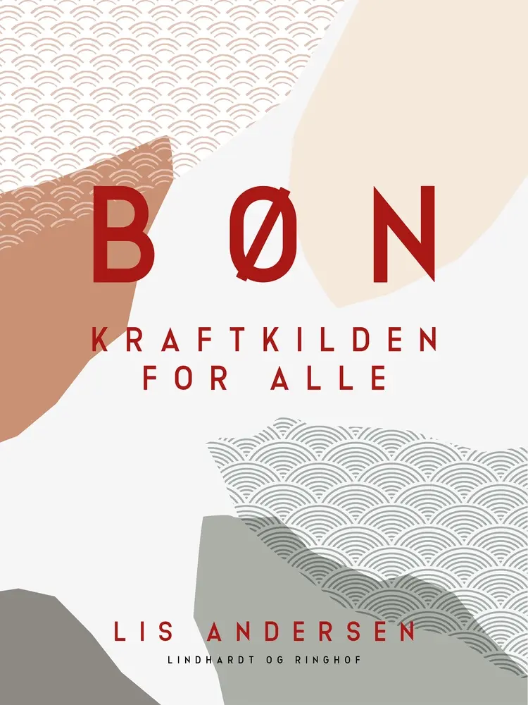 Bøn. Kraftkilden for alle af Lis Andersen