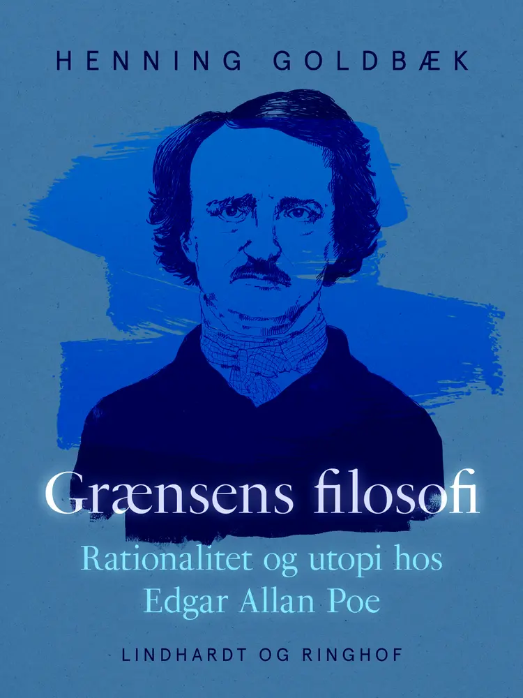 Grænsens filosofi. Rationalitet og utopi hos Edgar Allan Poe af Henning Goldbæk