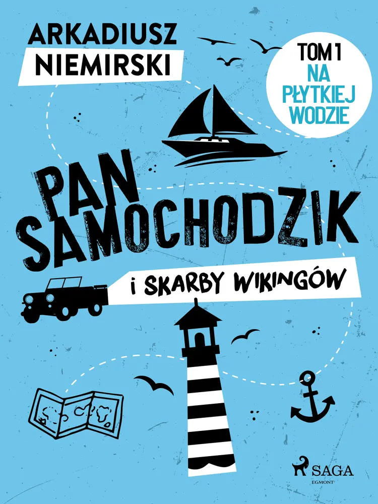 Pan Samochodzik i skarby wikingów Tom 1 - Na płytkiej wodzie af Arkadiusz Niemirski