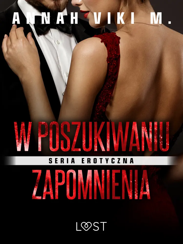 W poszukiwaniu zapomnienia af Annah Viki M.
