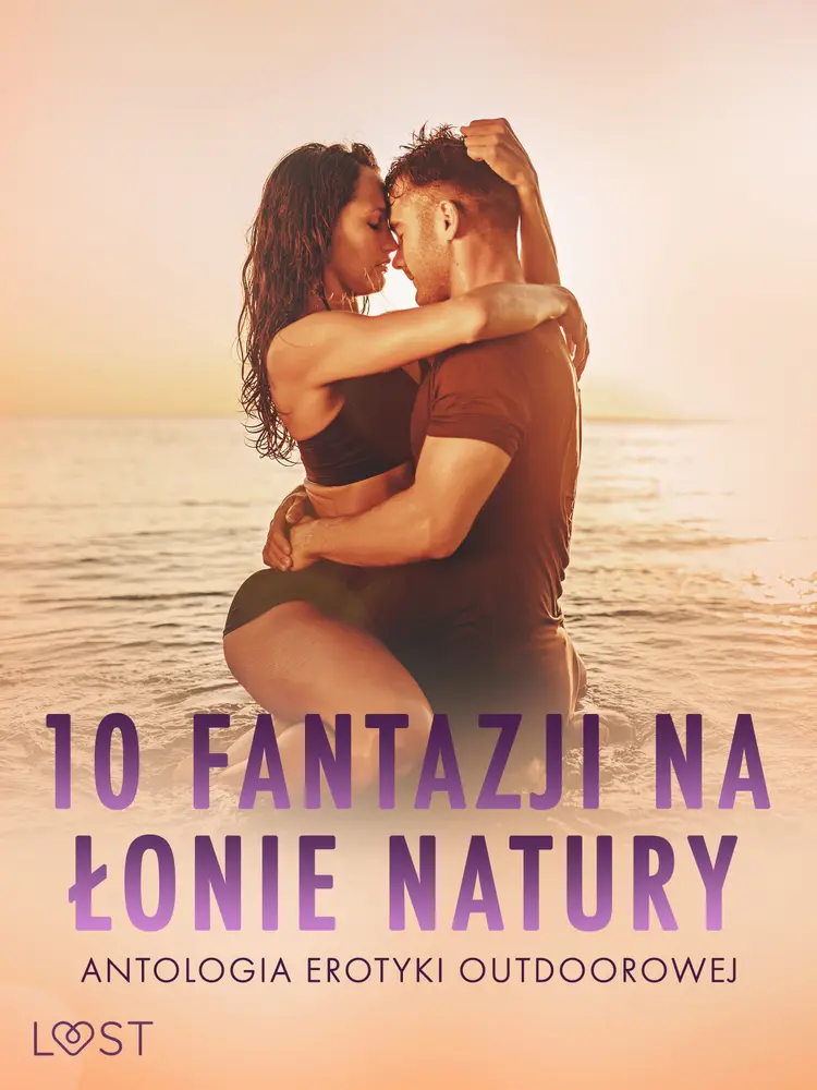 10 fantazji na łonie natury: antologia erotyki outdoorowej af Lisa Vild