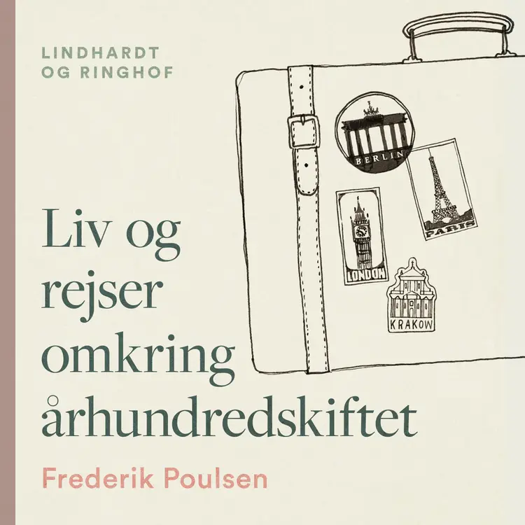 Liv og rejser omkring århundredskiftet af Frederik Poulsen
