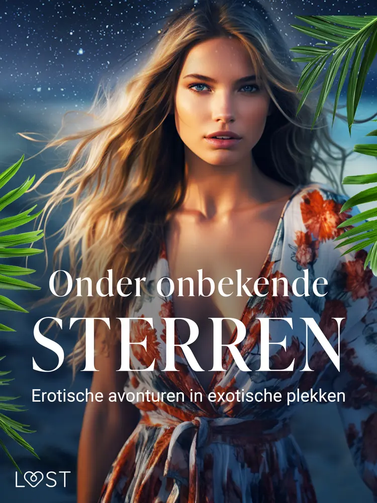 Onder onbekende sterren: Erotische avonturen in exotische plekken af Alexandra Södergran