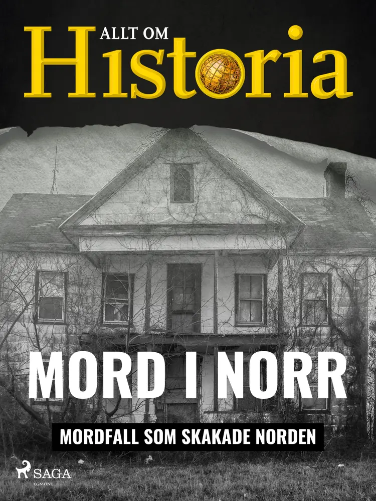 Mord i norr - Mordfall som skakade Norden af Allt om Historia