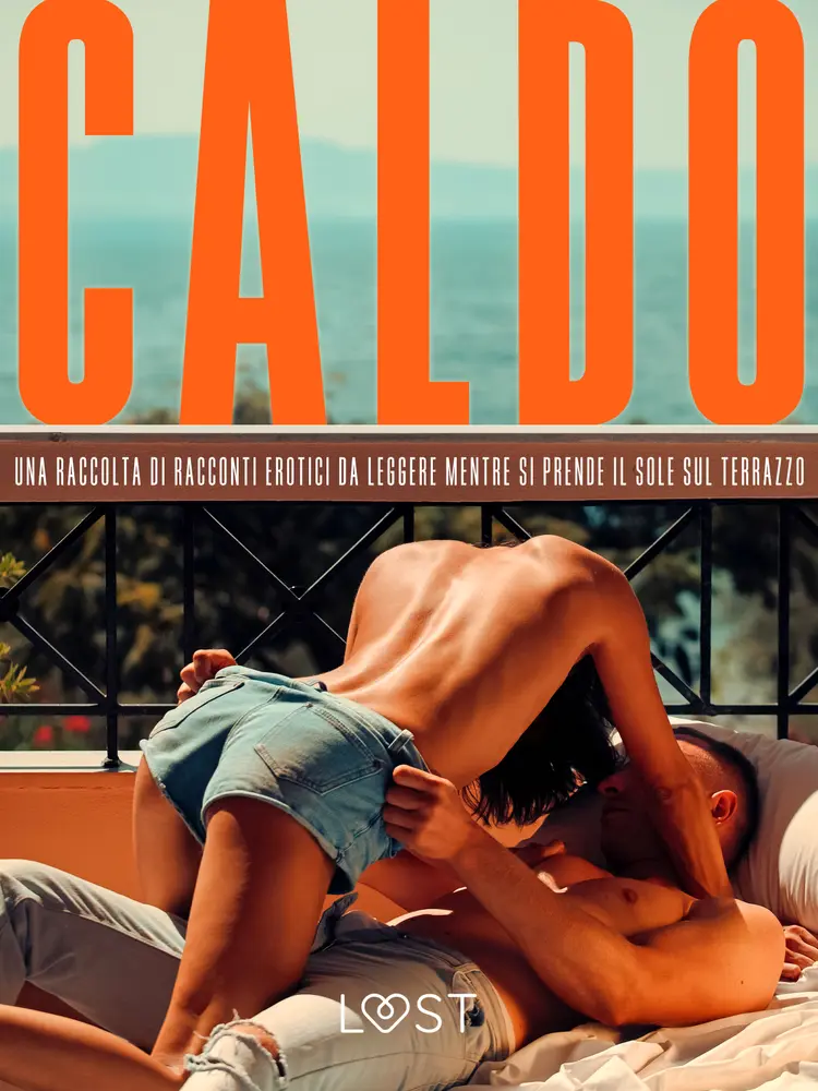 Caldo: una raccolta di racconti erotici da leggere mentre si prende il sole sul terrazzo af Andrea Hansen