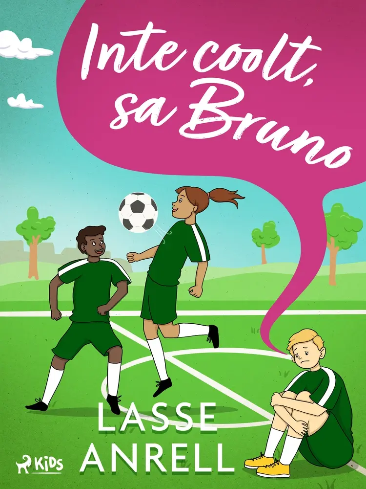 Inte coolt, sa Bruno af Lasse Anrell
