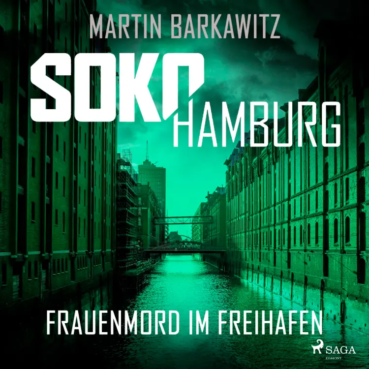 SoKo Hamburg: Frauenmord im Freihafen (Ein Fall für Heike Stein, Band 5) af Martin Barkawitz