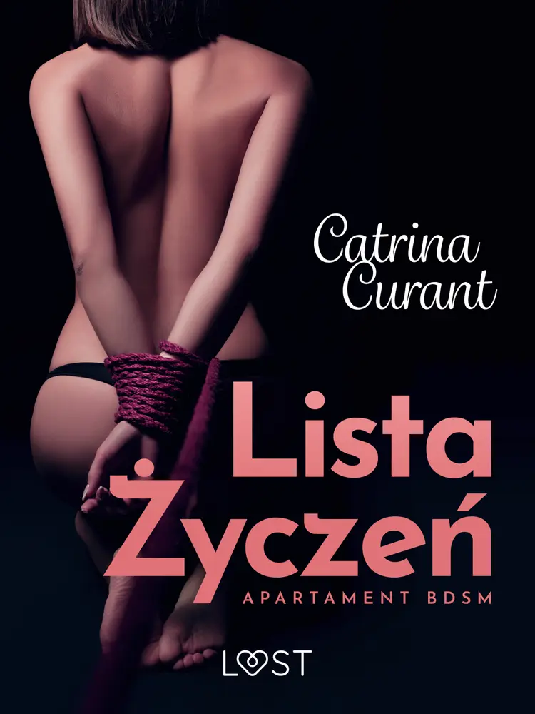 Lista życzeń. Apartament BDSM - opowiadanie erotyczne af Catrina Curant