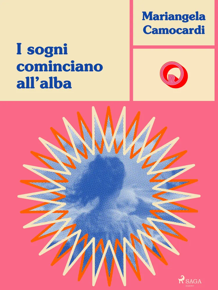 I sogni cominciano all'alba af Mariangela Camocardi