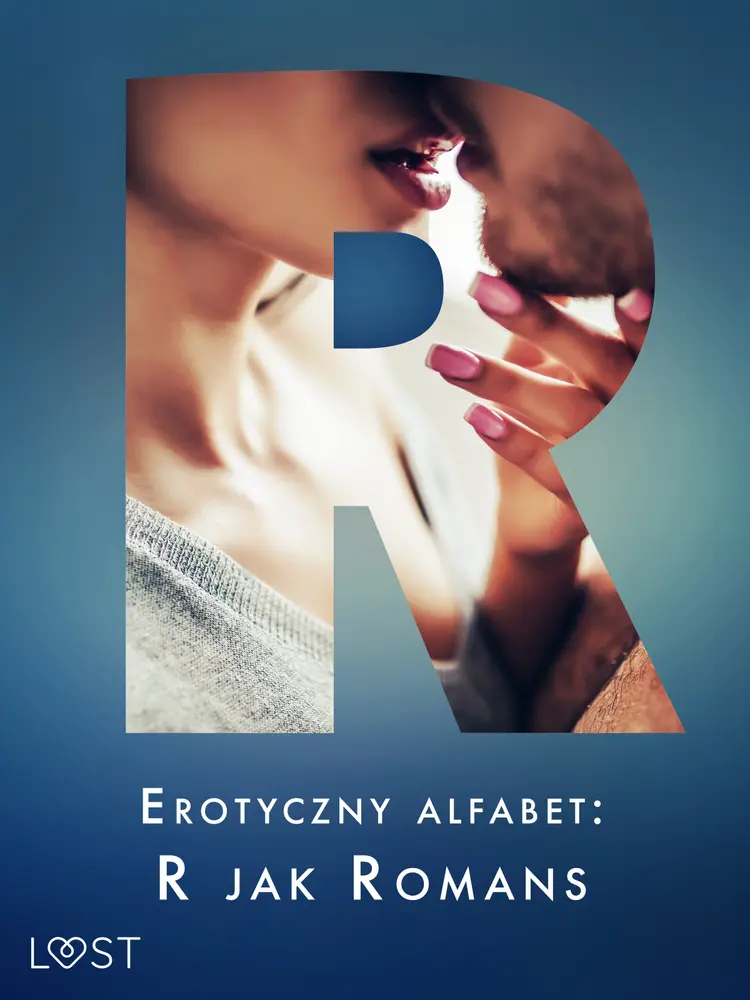 Erotyczny alfabet: R jak Romans - zbiór opowiadań af Ewelina Nawara