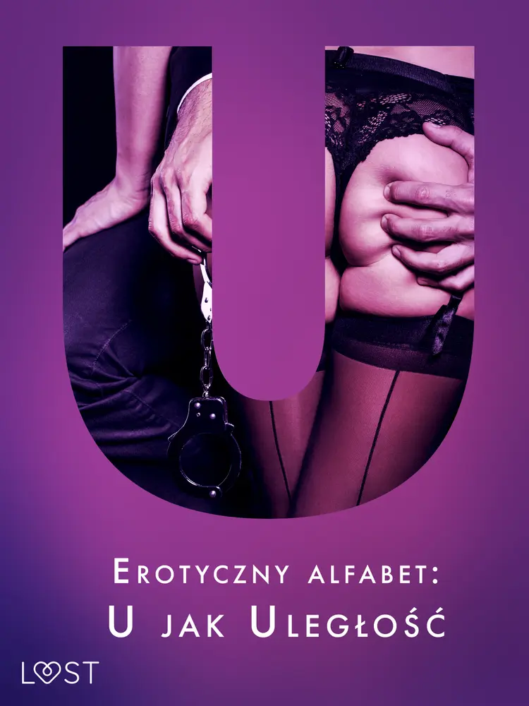 Erotyczny alfabet: U jak Uległość - zbiór opowiadań af Black Chanterelle