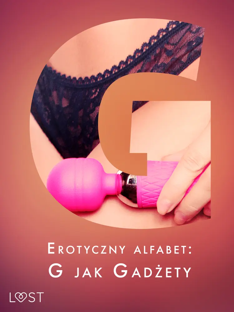 Erotyczny alfabet: G jak Gadżety - zbiór opowiadań af Catrina Curant
