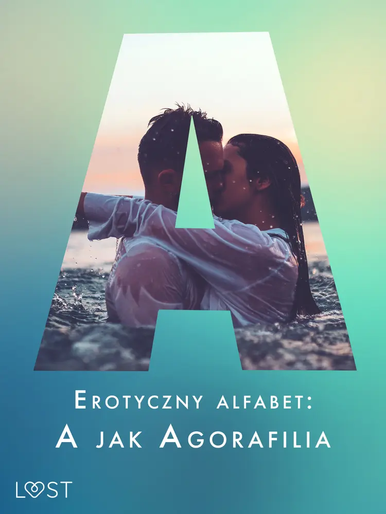 Erotyczny alfabet: A jak Agorafilia - zbiór opowiadań af Alexandra Södergran
