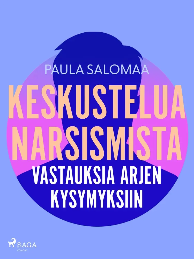 Keskustelua narsismista: vastauksia arjen kysymyksiin af Paula Salomaa