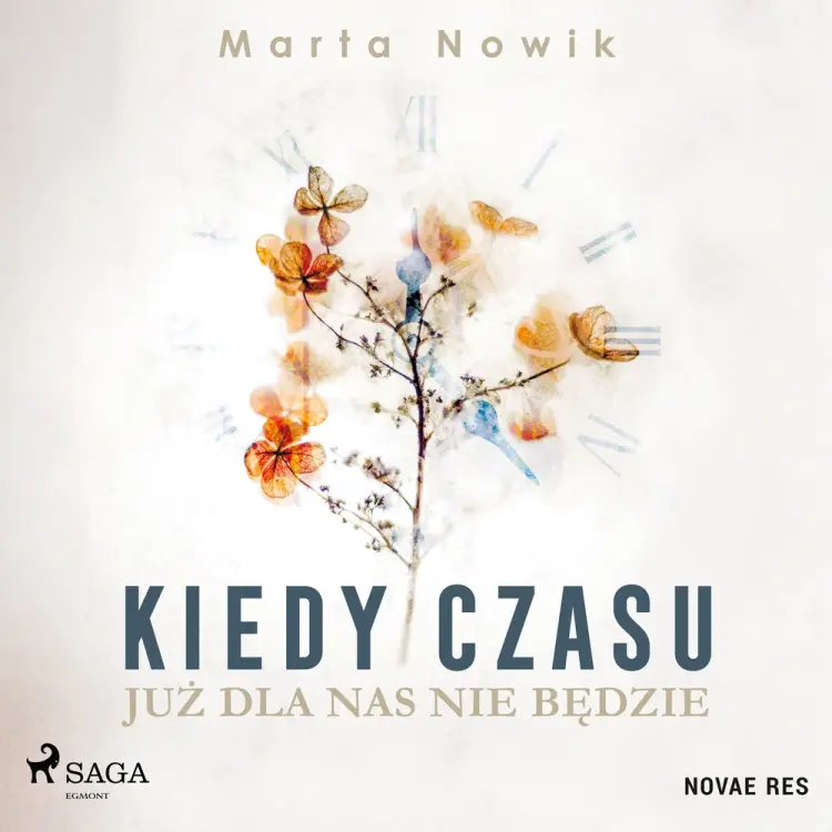 Kiedy czasu już dla nas nie będzie af Marta Nowik