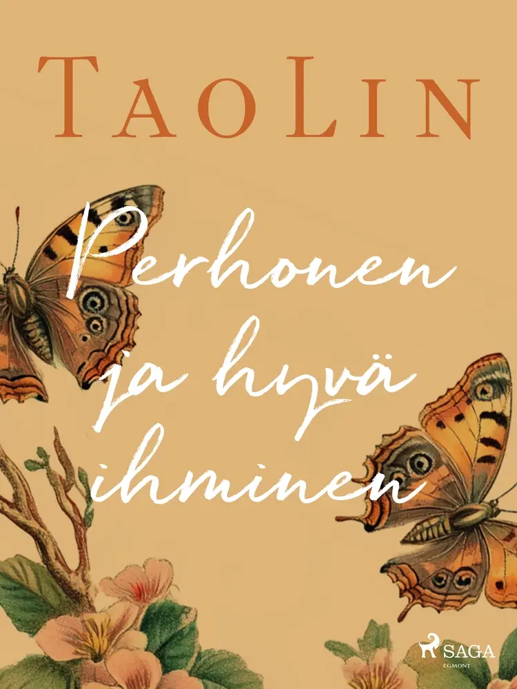 Perhonen ja hyvä ihminen af TaoLin