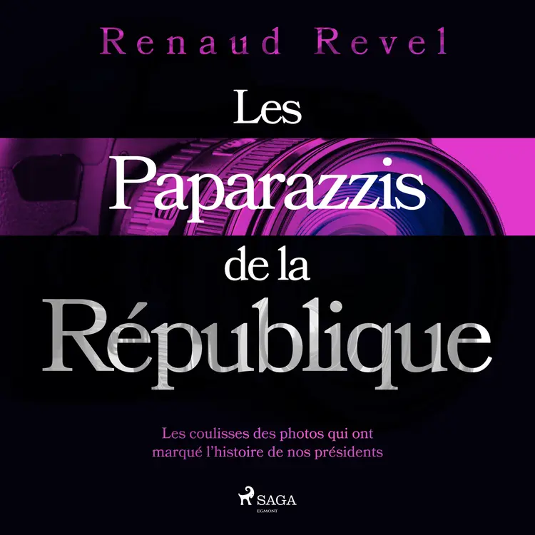 Les Paparazzis de la République af Renaud Revel